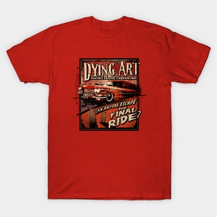 Dying Art car design T-Shirt